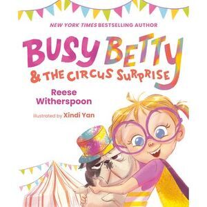 Busy Betty & the Circus Surprise -- Reese Witherspoon